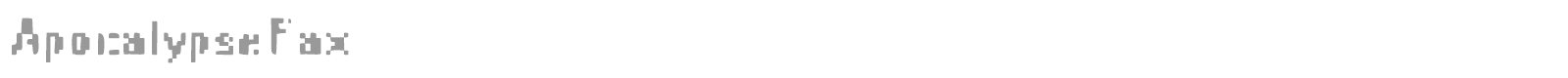 Apocalypse Fax font preview